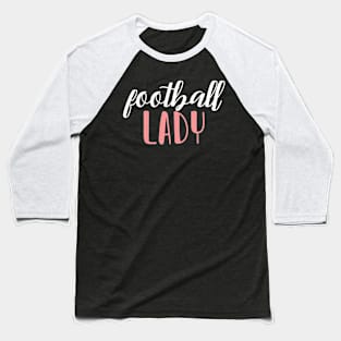 football lady - football girl Baseball T-Shirt